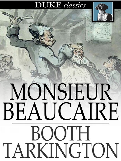Title details for Monsieur Beaucaire by Booth Tarkington - Available